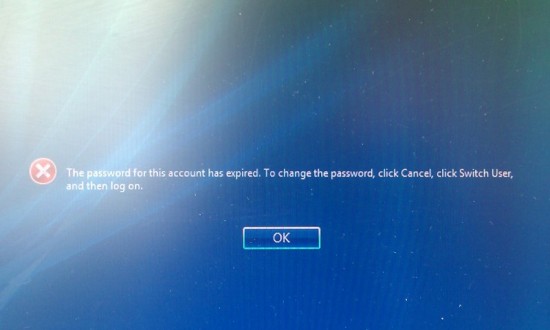 The password for this account has expired. To change the password, click Cancel, click Switch User, and then log on. [OK]